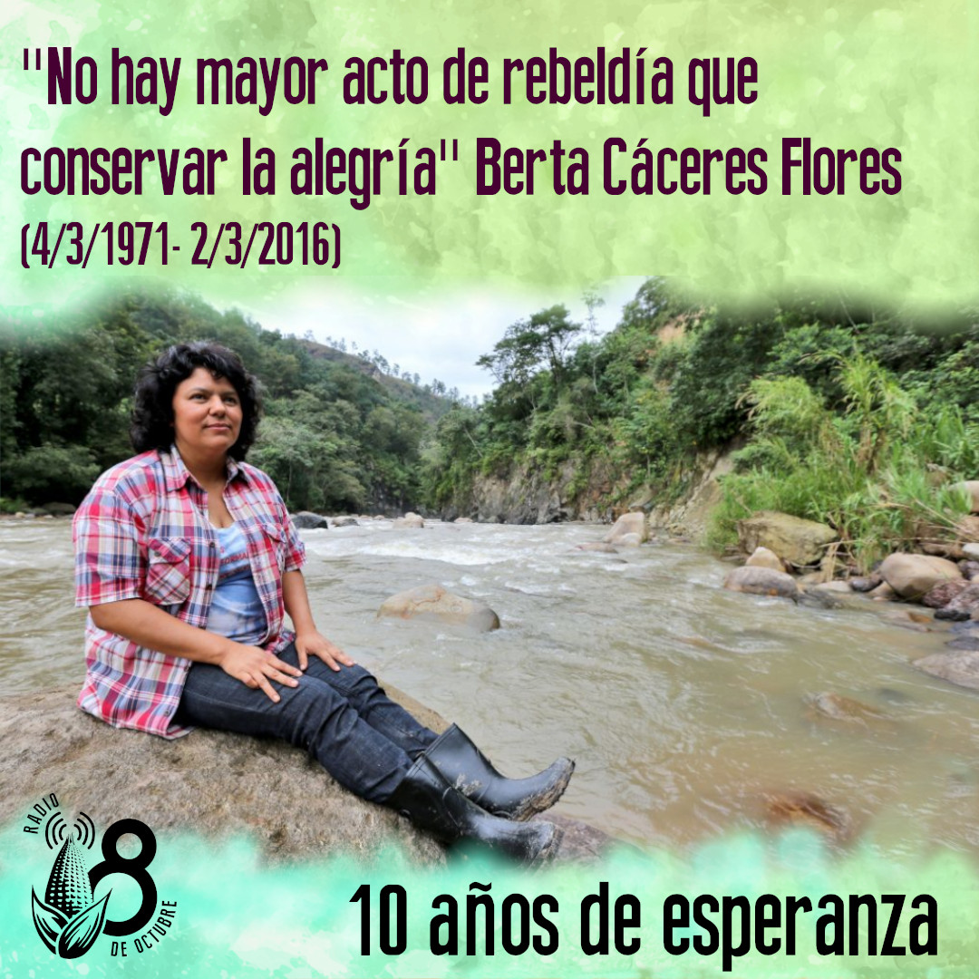 HONDURAS. A 10 años del crimen, ¡JUSTICIA PARA BERTA CÁCERES FLORES! 🔥🌿